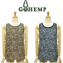 【送料無料】【MEN 039 S】GOHEMP FINEDAY TANK TOP ゴーヘンプ ワイドポケットT パイル生地 HEMP/COTTON PILE パイル素材の吸汗の働きに加えヘンプの特性の速乾 ラフな着心地とトレンド感が幅広い層に人気のファインデイタンクトップ2021 NEW DESIGN NEW COLORS！