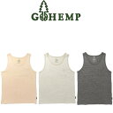 【送料無料】【MEN'S】GOHEMP ゴーヘンプ SLIT PK TANK TOP スリットポケットタンクトップ ヘンプ30％オーガニックコットン70%という混率のヘザー(杢)シリーズ オーガニックコットンの割合が多い分ややハリ感がありヘンプ生地に馴染みがない方にもオススメのタンクトップ