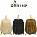 【送料無料】【WOMEN'S】GOHEMPゴーヘンプ NO SIZE CREW ノーサイズクルー HEMP/COTTON FLEECE 型はたっぷりとしたシルエットが特徴のユニセックス(フリーサイズ)のプルオーバークルー