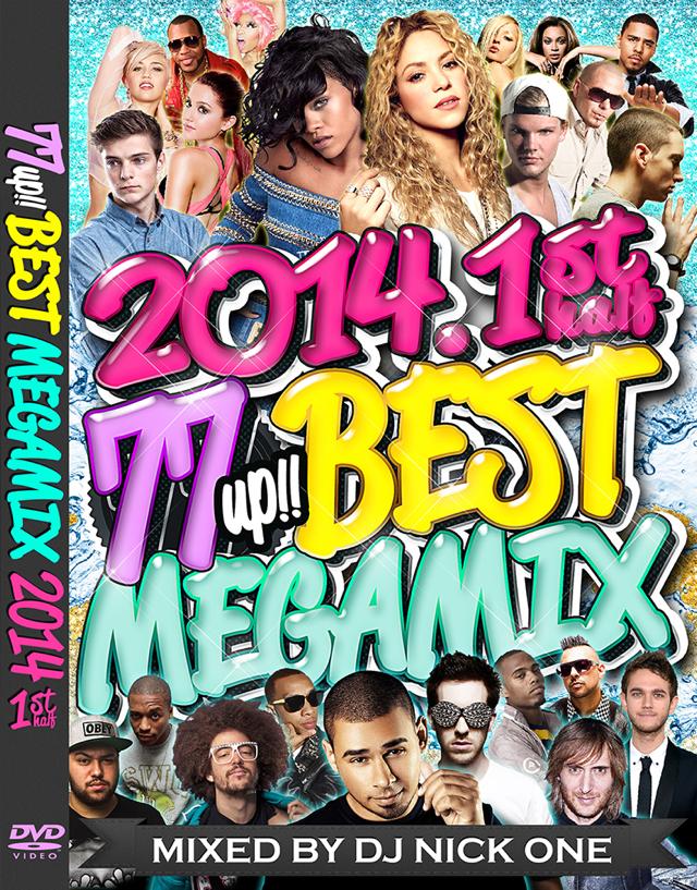 DJ NICK ONE / 77 UP!! BEST MEGAMIX 2014 -1ST HALF-【 MIXDVD 】