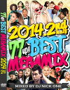 DJ NICK ONE / 77 UP!! BEST MEGAMIX 2014 -2ND HALF-y2014NIŐVqbg77ȃK~bNX!!zyMIXCDz