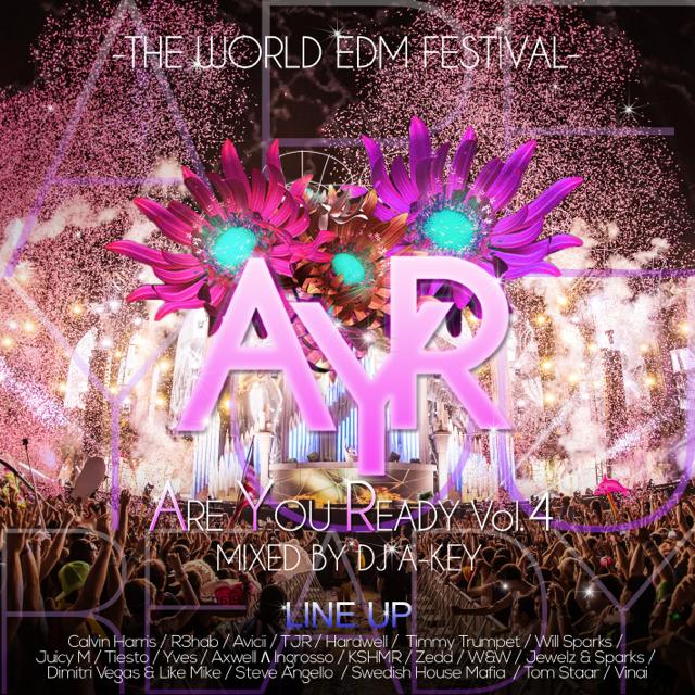 【世界の大型EDMフェスMIX】DJ A-KEY / ARE YOU READY VOL.4 -THE WORLD EDM FESTIVAL- AKYCD-02