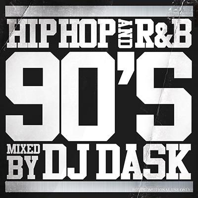 【90年代HIPHOP,R&Bベスト!!】DJ DASK / HIPHOP and R&B 90'S 【MIXCD】