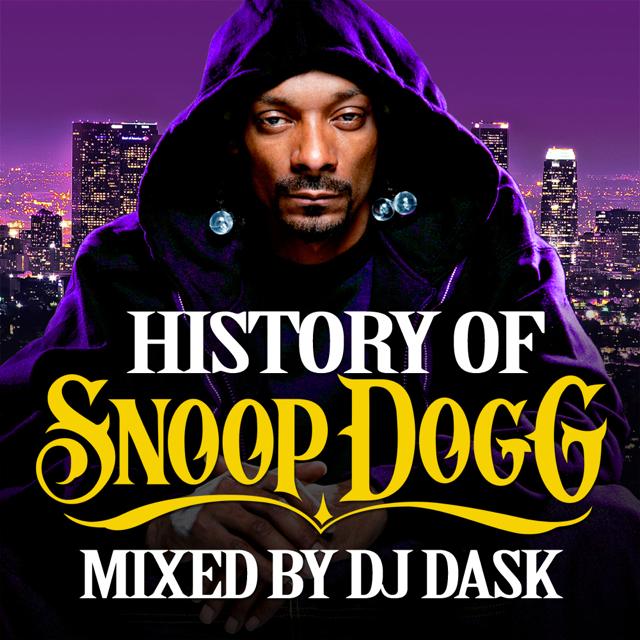 DJ DASK / HISTORY OF SNOOP DOGG 