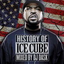 【ギャングスタラップの立役者ICE CUBEベスト 】DJ DASK / HISTORY OF ICE CUBE DKCD-244