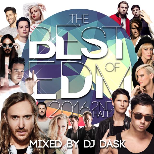 【2016年下半期EDMベスト!! 2枚組!!!】DJ DASK / THE BEST OF EDM 2016 2nd Half (2枚組) [DKCD-247]