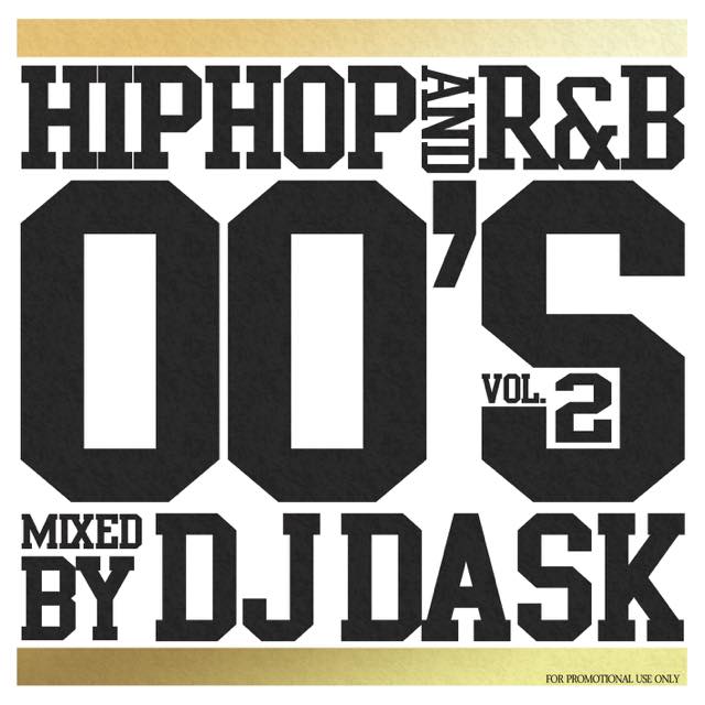  2000NHIPHOP,R&BxXg2   DJ DASK   HIPHOP and R&B 00'S Vol.2[DKCD-257]