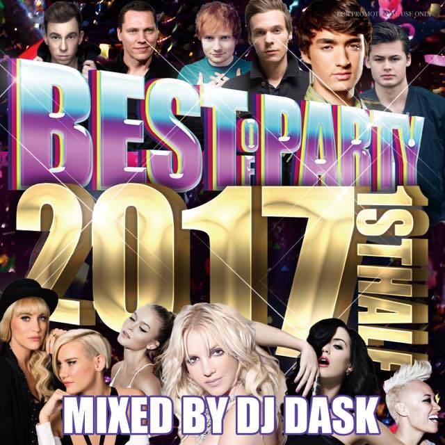 2017ǯȾѡƥ٥!!!DJ DASK / THE BEST OF PARTY 2017 1st Half (2) [DKCD-260]