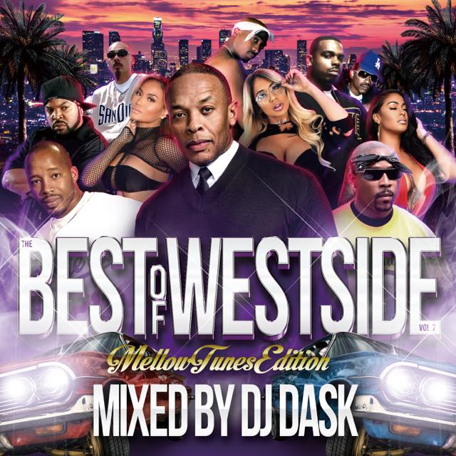 ڷťå٥!!! DJ DASK / THE BEST OF WESTSIDE Vol. 7 -MELLOW TUNES EDITION- [DKCD-266]