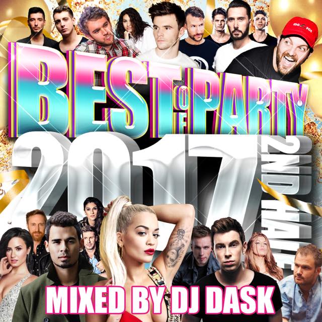 2017ǯȾѡƥ٥!!!DJ DASK / THE BEST OF PARTY 2017 2nd Half (2) [DKCD-271]