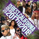 【2018年〜2017年CALIFORNIAベスト】DJ DASK / THE BEST OF CALIFORNIA 2017 to 2018 [DKCD-27...