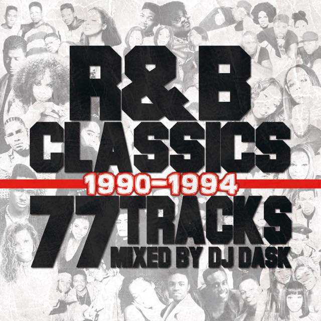 ��R&B���饷�å�77��MIX!!�� DJ DASK / R&B CLASSICS 77 TRACKS 1990-1994 [DKCD-283]