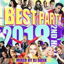 【2018年下半期パーティーベスト 】DJ DASK / THE BEST OF PARTY 2018 2nd Half (2枚組) DKCD-293