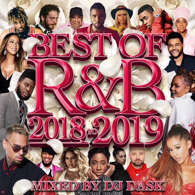 【2019年〜2018年R&Bベスト!!】DJ DASK / THE BEST OF R&B 2018 to 2019 [DKCD-297]