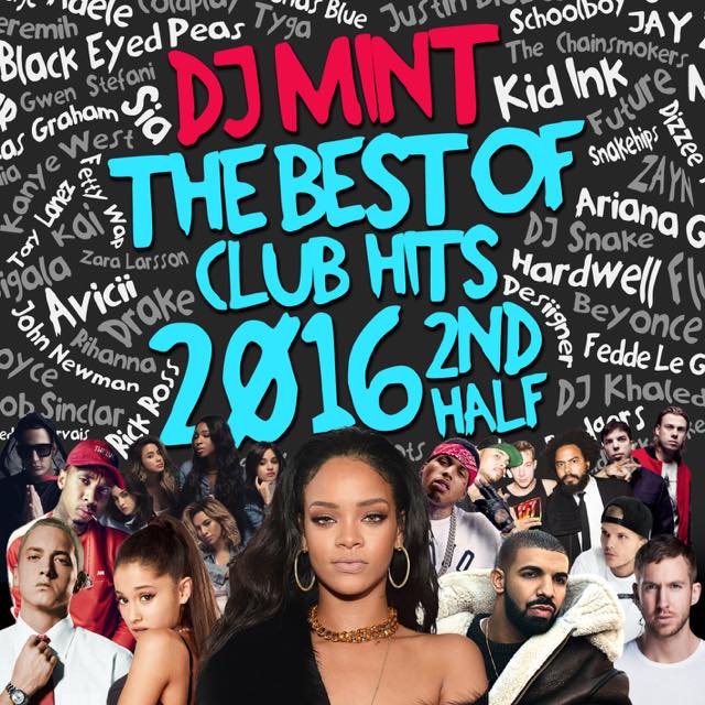 【2016年下半期クラブヒッツベストMIX!!!】 DJ Mint / THE BEST OF CLUB HITS 2016 2nd Half [DMTCD-33]