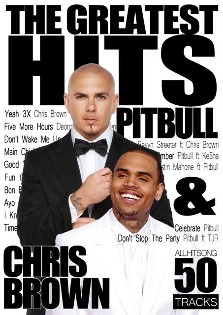 【最強タッグChris Brown ＆ Pitbull の大ヒット曲メドレー!!】 V.A. / THE GREATEST HITS -Chris Brown × Pitbull- [GHCDV-01]