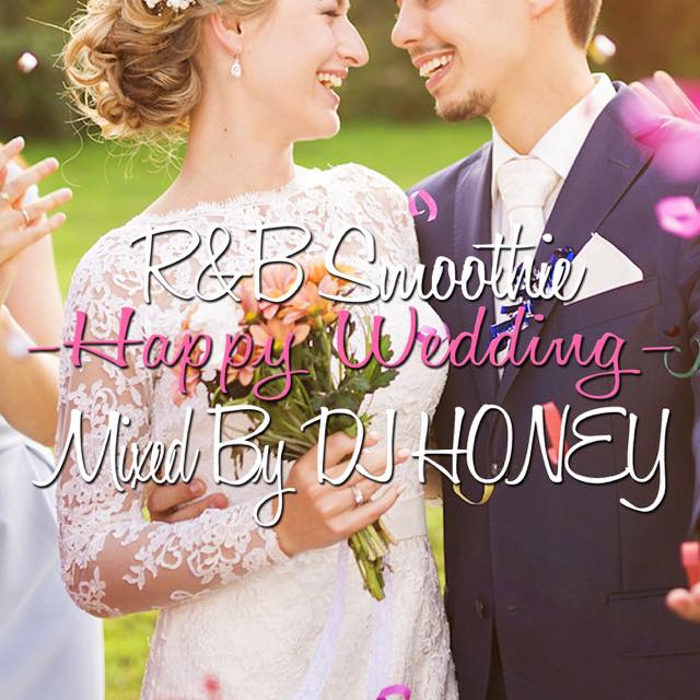 ֡HAPPYǥ󥰥BEST!! DJ HONEY / R&B Smoothie -Happy Wedding- [HNYCD-09]פ򸫤