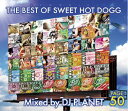 DJ PLANET / THE BEST OF SWEET HOT DOGG 【 MIXCD 】