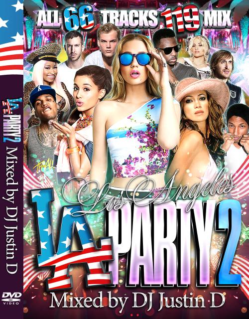 DJ Justin D / Los Angeles Party 2【ロサンゼルスPARTY MIX!!!】【MIXDVD】