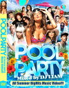 DJ LIAM / POOL PARTY y MIXDVD zyĂɃsb^p[eB[MIX!! z