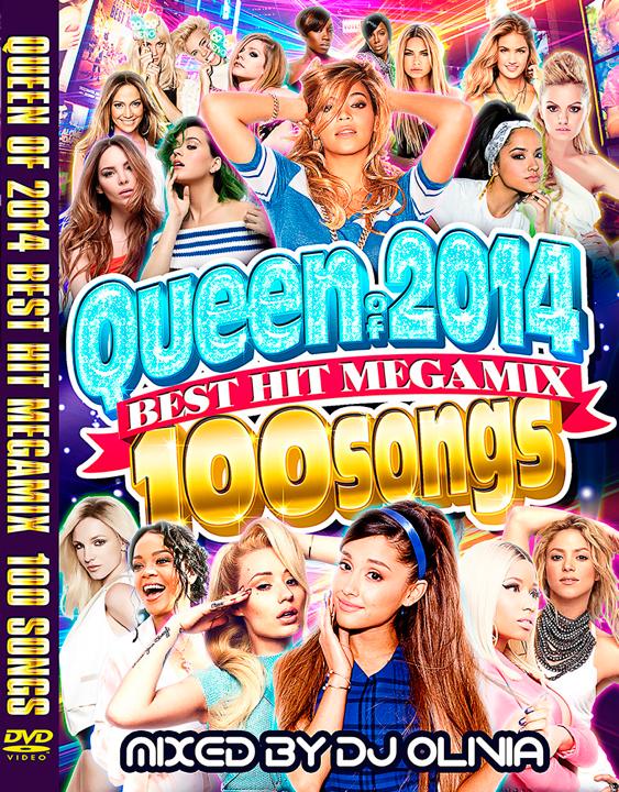 DJ OLIVIA / QUEEN OF 2014 BEST HIT MEGA MIX 100 SONGS【2014年女性ヒットMV100曲!!】【MIXDVD】