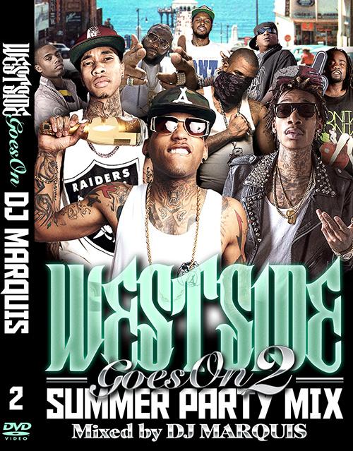 DJ MARQUIS / WEST SIDE GOES ON 2 -SUMMER PARTY MIX-  MIXDVD ۡ 쥦ȥMIX 