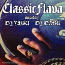 DJ YASU DJ DASK / CLASSIC FLAVA【 MIXCD 】【 超名曲MIX 】