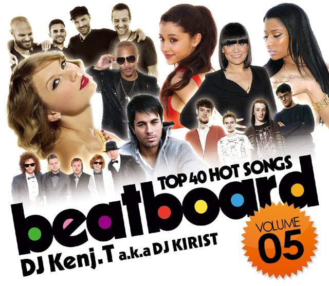 DJ Kenji.T a.k.a DJ KIRIST / Beatboard Vol,5 -TOP 40 HOT SONGS-【超大人気ヒットソングミックス!!】【MIXCD】