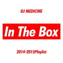 【超リアルクラブMIX 】DJ MEDICINE / In The Box 2014-2015 Playlist【MIXCD】