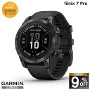 【当店限定！9%OFFクーポン】【正規販売店】010-02777-52 ガーミン garmin fenix 7 pro sapphire dual power 47mm スマートウォッチ ランニングウォッチ スマートウオッチ スポーツウォッチ スポーツ時計 高級腕時計 gps 腕時計 メンズ レディース