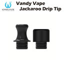 VandyVape Jackaroo 510 純正ドリップチップ MTL / DL バンディベイプ ジャッカル 電子タバコ 電子たばこ ベイプ 1000円ポッキリ vandy 正規品