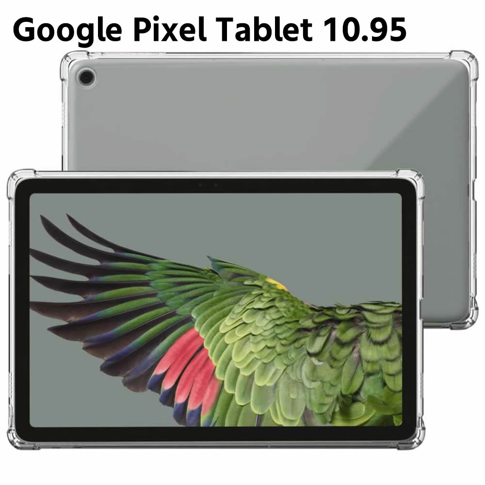 Google Pixel Tablet 10.95inch クリア TPU ソフト カバー タブレットケース タブレットカバー 保護カバー 軽量 薄型 シェル 耐衝撃 指紋防止 衝撃 吸収 擦り傷防止 クリア ソフト カバー ケース