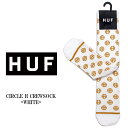 【代引き以外の購入方法でネコポス対応可能商品】HUF ハフ 靴下 CIRCLE H CREW SOCKS WHITE ハフ スケート ソックス スノボー スケボ...