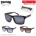 スラッシャー サングラス メンズ レディース 偏光 UVカット ウエリントン ブランド THRASHER ゲイル GAIL 1023P ボストン ユニセックス 伊達メガネ パーカー ロンt 