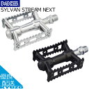 自転車 ペダル SYLVAN STREAM NEXT フラットペダル トリプルシールドベアリング サイクリングペダル MKS 三ヶ島製作所 シルバー ブラック 軽量 メンテナンスフリー 街乗り ツーリング