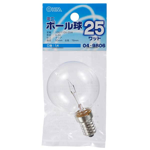 Rakuten - オーム電機 ミニボール球（25W/クリア/G50/E14）