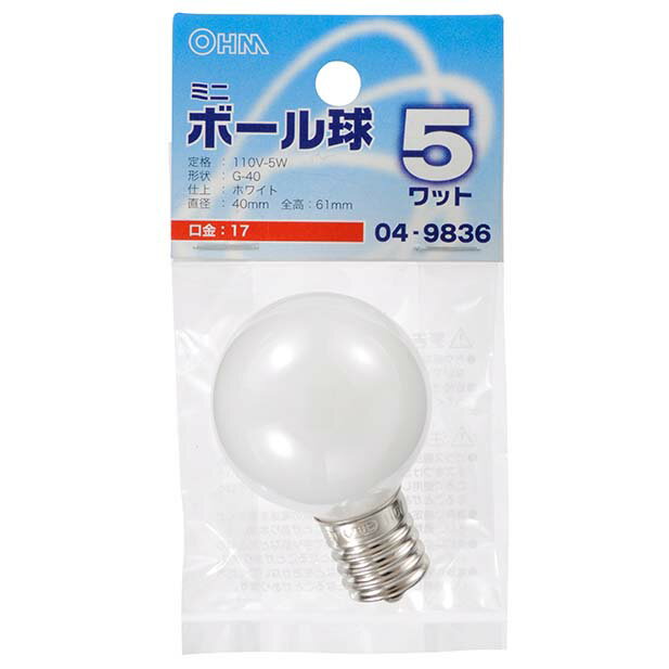 Rakuten - オーム電機 ミニボール球（5W/ホワイト/G40/E17）