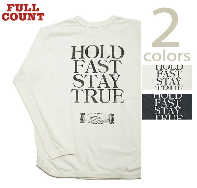 フルカウント　FULLCOUNT　5222LPT-9　ヘビーウエイトプリント L/S T-Shirt　[ Flat Seam Heavy Weight T-Shirt ] [ HOLD FAST STAY TRUE ] [ ロンT ] [ アメカジ ] [ メンズ ]