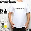 Critical Slide クリティカルスライド TCSS ティーシーエスエス INSTITUTE S/S TEE 半袖Tシャツ TE2005