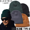 ELECTRICのニットキャップ 「 KNIT BEANIE TYPE B 」 E24F27 シンプルなデザインのカフビーニー ELECTRICロゴ刺繍をデザイン。 カラー BLK ブラック GRY グレー OLV オリーブ CAM キャメル サイズ：フリー 素材：100% ACRYLIC ※メール便 クリックポストでの発送となります。お急ぎの場合はご相談下さい。 別料金になりますが速達対応も可能です。 ※お使いのモニターや機種によって、色の見え方が掲載の写真と異なる場合がございます。 ※ブランドまたはアイテムにより、表記のサイズに若干の差がある場合がございます。 ※販売価格は入荷の時期によって変動する場合があります。予めご了承下さいませ。 ※店頭や他サイトでも販売しておりますので、随時在庫が変動しております。 ご注文が確定しても、タイミングによっては商品がご用意出来ない場合がございます。 #ELECTRIC #エレクトリック #ニットキャップ #ビーニー #カフビーニー #メンズ #レディース #ハット #帽子 #UVカット#防寒 #サーフィン #サーフブランド #サーフアパレル #スノーボード #スノーブランド #ゲレンデ #SURF #SNOW #SKATE #CALIRORNIA #カリフォルニア