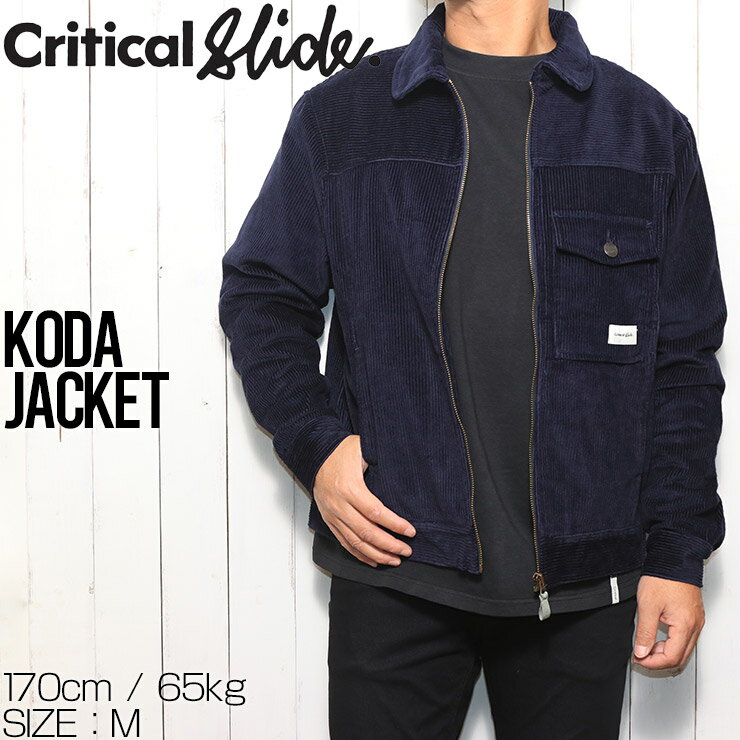 【クリアランスセール】 【送料無料】 コーデュロイジャケット Critical Slide クリティカルスライド TCSS ティーシーエスエス KODA JACKET JK2375