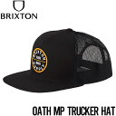 【送料無料】 メッシュキャップ 帽子 BRIXTON ブリクストン OATH MP TRUCKER HAT 11627 BKBLK 日本代理店正規品