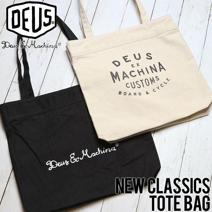 【楽天スーパーセール 対象商品】 【送料無料】 Deus Ex Machina デウスエクスマキナ NEW CLASSICS TOTE BAG トートバッグ DMF77777