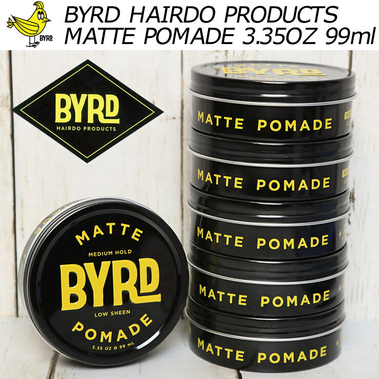 BYRD バード MATTE POMADE 3.35OZ 99ml マット ポマード