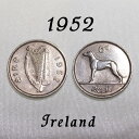 1952N ACh 6yX RC 6d n[v  ACbV EtnEh hbO Dog Ireland Eire G[ ACh |h  d ʉ ÑK ݕ [ sixpence yÁz