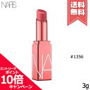 ★ポイント10倍・割引クーポン★NARS ナーズ アフターグロー リップバーム #1356 DOLCE VITA 3g