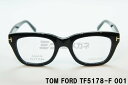 TOM FORD メガネ TF5178-F ウェリントン アジアンフィット メンズ レディース 芸能人 シングルマン コリンファース トムフォード 高級 眼鏡 ...