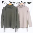 Four Seasons Garage フォーシーズンズガレージ オフタートル プルオーバー 日本製 メンズ カジュアル 高級感 上品 男性 ストリート系 かっ...