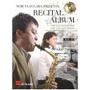 【サックス楽譜】アルト サックスとピアノのためのリサイタル アルバム/Recital Album. Original Repertoire for Alto Saxophone ( CD)