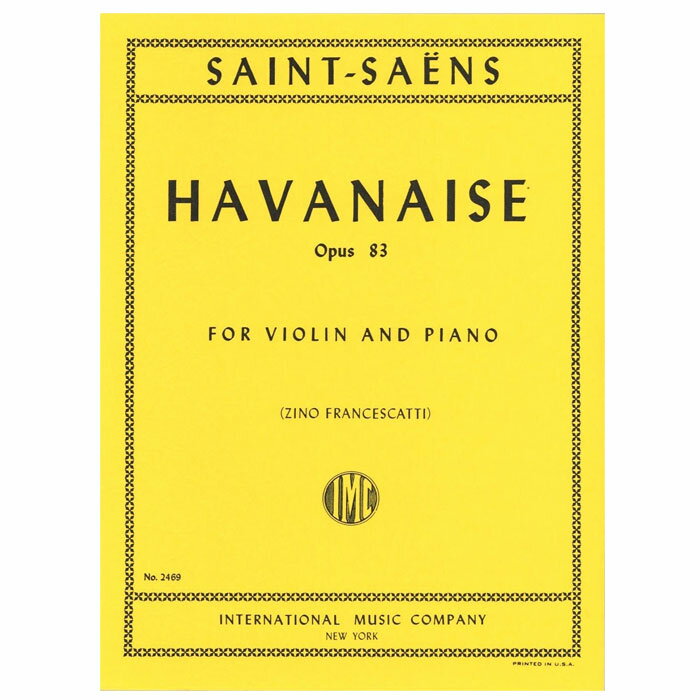 ハバネラ op. 83（フランチェスカッティ校訂）/Havanaise op. 83